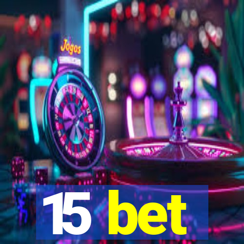 15 bet